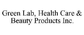 GREEN LAB, HEALTH CARE & BEAUTY PRODUCTS INC.