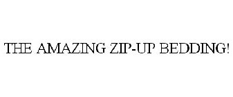 THE AMAZING ZIP-UP BEDDING!