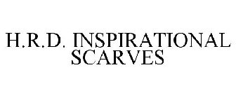 H.R.D. INSPIRATIONAL SCARVES
