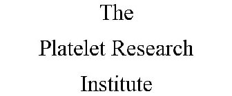 THE PLATELET RESEARCH INSTITUTE