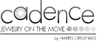 CADENCE JEWELRY ON THE MOVE. BY HARRIS ORIGINALS