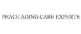 PEACE AGING CARE EXPERTS