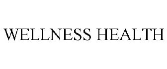 WELLNESS HEALTH