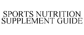 SPORTS NUTRITION SUPPLEMENT GUIDE