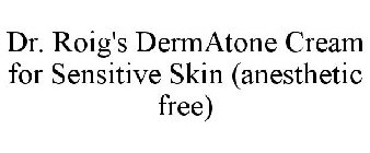 DR. ROIG'S DERMATONE CREAM FOR SENSITIVE SKIN (ANESTHETIC FREE)