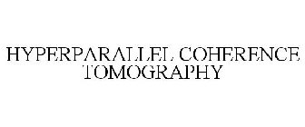 HYPERPARALLEL COHERENCE TOMOGRAPHY