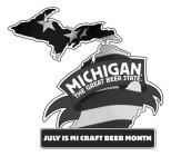 MICHIGAN. THE GREAT BEER STATE. JULY ISMI CRAFT BEER MONTH