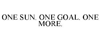 ONE SUN. ONE GOAL. ONE MORE.