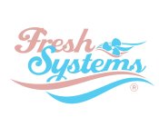 FRESH SYSTEMS