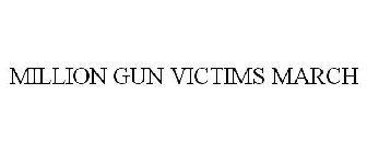 MILLION GUN VICTIMS MARCH