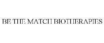 BE THE MATCH BIOTHERAPIES