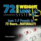 72 HOUR WEIGHT LOSS SYSTEM: LOSS 1-7 POUNDS IN 72 HOURS ... NATURALLY!