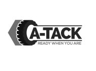 A-TACK READY WHEN YOU ARE