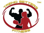 TREND SETTERS FITNESS