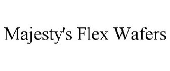 MAJESTY'S FLEX WAFERS