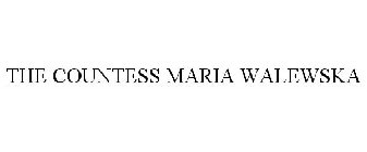 THE COUNTESS MARIA WALEWSKA