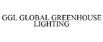 GGL GLOBAL GREENHOUSE LIGHTING