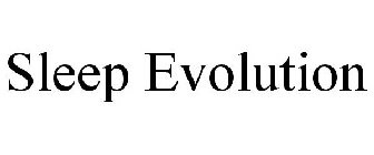 SLEEP EVOLUTION