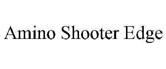AMINO SHOOTER EDGE
