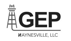 GEP HAYNESVILLE, LLC