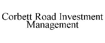 CORBETT ROAD INVESTMENT MANAGEMENT