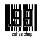 .99 COFFEE SHOP