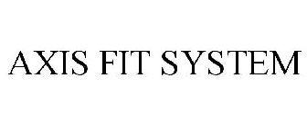 AXIS FIT SYSTEM