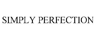 SIMPLY PERFECTION