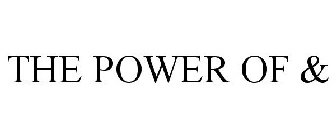 THE POWER OF &