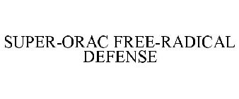 SUPER-ORAC FREE-RADICAL DEFENSE