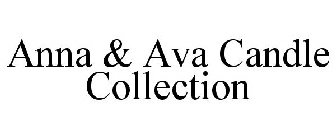 ANNA & AVA CANDLE COLLECTION