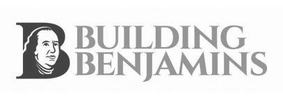 B BUILDING BENJAMINS