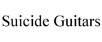 SUICIDE GUITARS