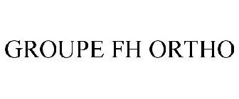 GROUPE FH ORTHO
