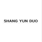 SHANG YUN DUO