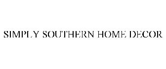 SIMPLY SOUTHERN HOME DECOR