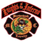 KNIGHTS OF THE INFERNO MC BROTHERHOOD LOYALTY 9-11YALTY 9-11
