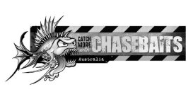 CATCH MORE WITH CHASEBAITS AUSTRALIA