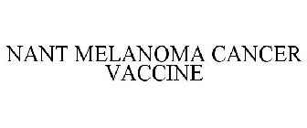 NANT MELANOMA CANCER VACCINE