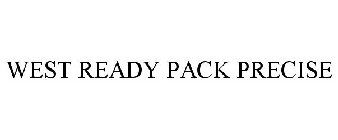 WEST READY PACK PRECISE