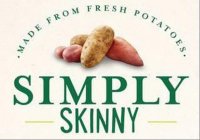 SIMPLY SKINNY MADE FROM FRESH POTATOES