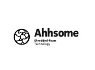 AHHSOME SHREDDED-FOAM TECHNOLOGY