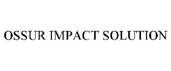 OSSUR IMPACT SOLUTION