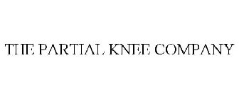 THE PARTIAL KNEE COMPANY
