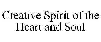 CREATIVE SPIRIT OF THE HEART AND SOUL