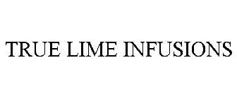 TRUE LIME INFUSIONS