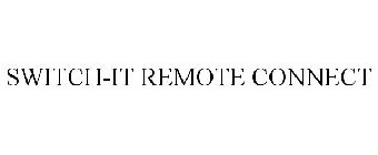 SWITCH-IT REMOTE CONNECT