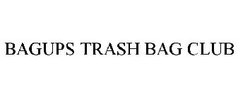 BAGUPS TRASH BAG CLUB