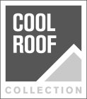 COOL ROOF COLLECTION