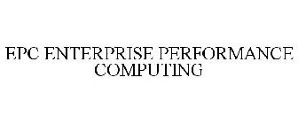 EPC ENTERPRISE PERFORMANCE COMPUTING
